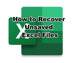 Recover Unsaved Excel Files