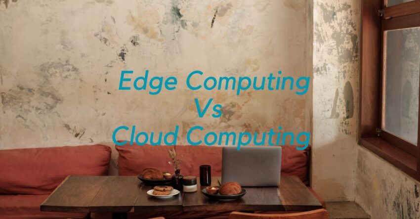 Differentiate Edge Computing Vs Cloud Computing