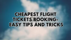 Cheapest Flight Tickets Booking- Easy Tips And Tricks - Internet Tips ...