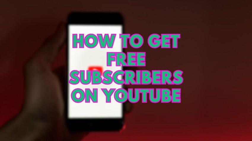 Get Free Subscribers on YouTube