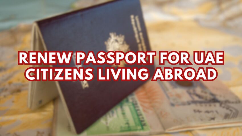 Renew Passport for UAE Citizens Living Abroad