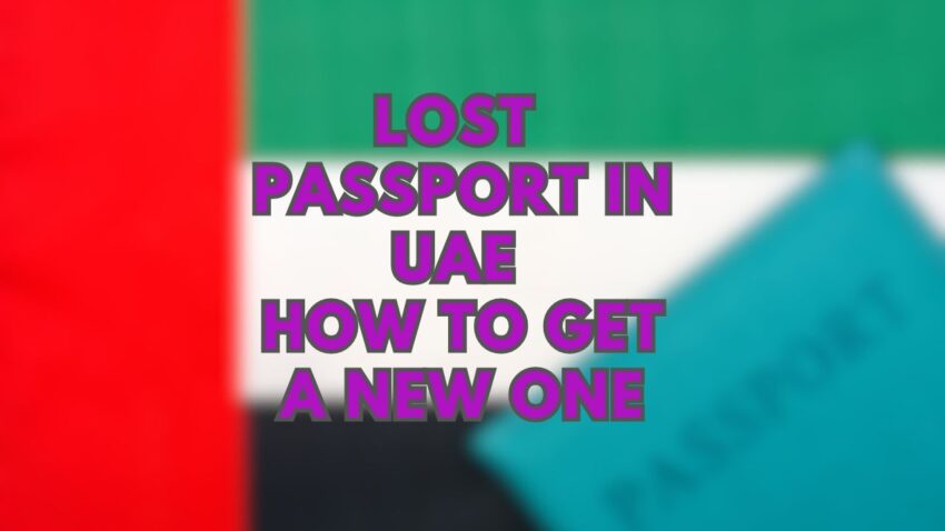 Lost Passport in UAE- How to Get a New One