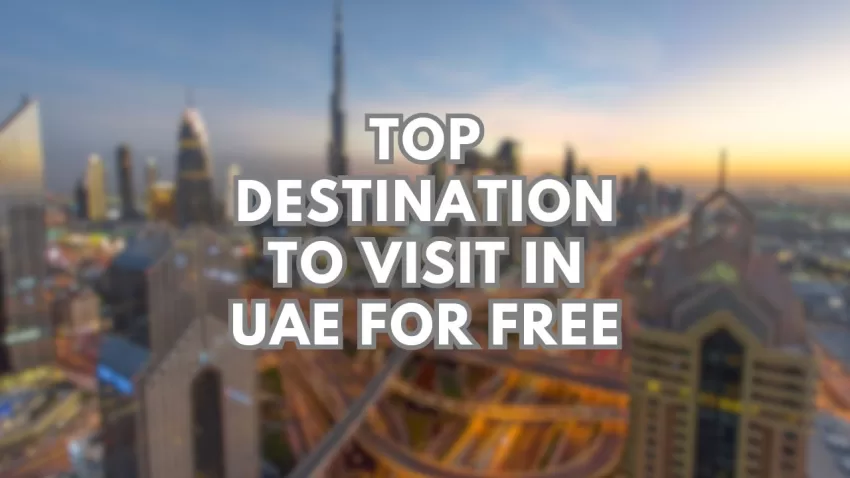 Top Destination to Visit In UAE for Free