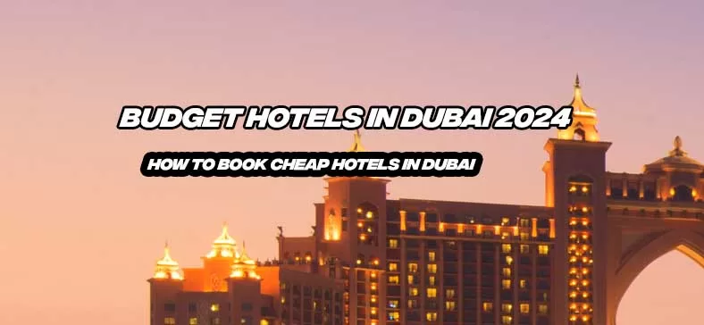 Budget Hotels in Dubai